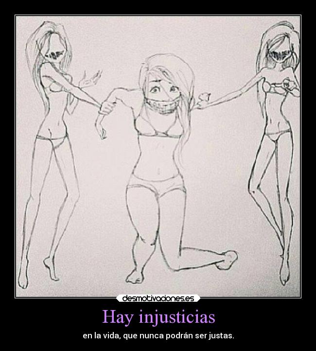 Hay injusticias -