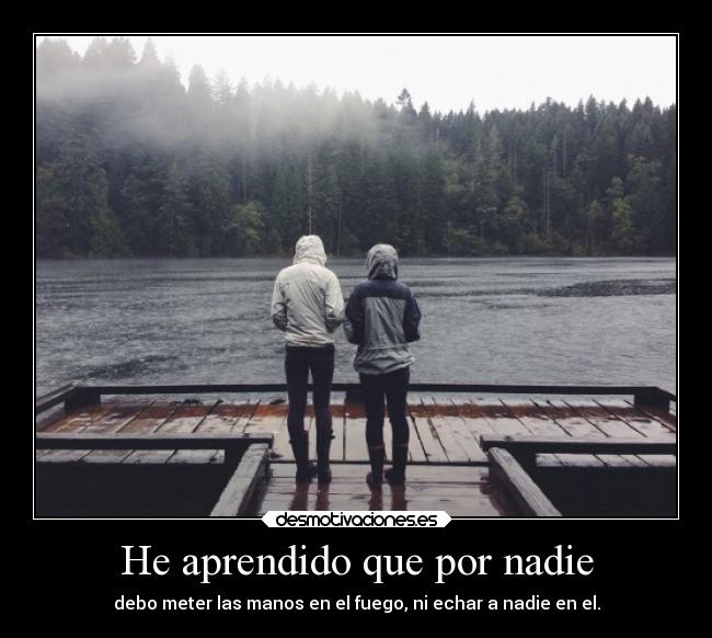 He aprendido que por nadie - 