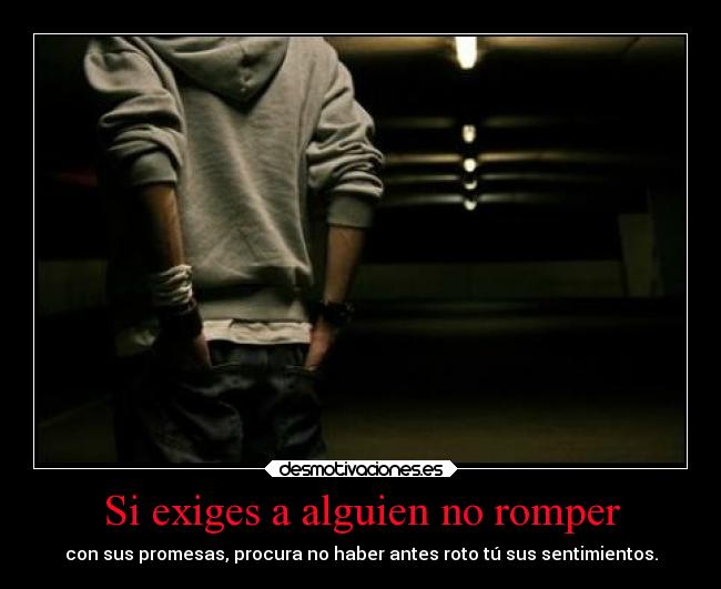 Si exiges a alguien no romper - 