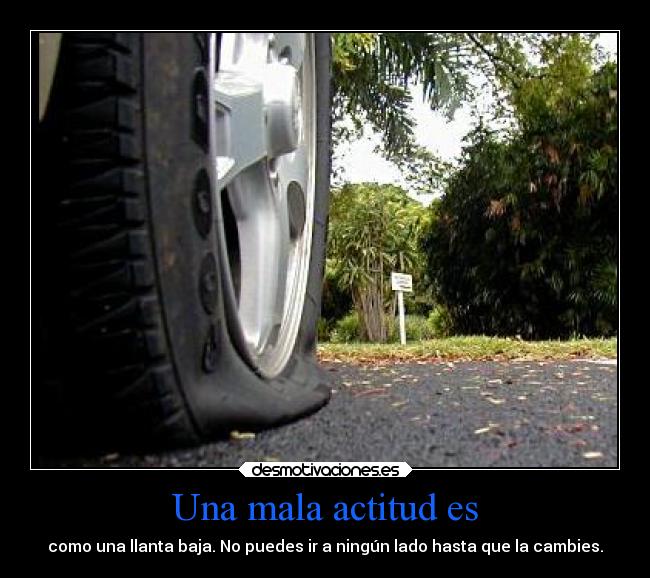 Una mala actitud es - 