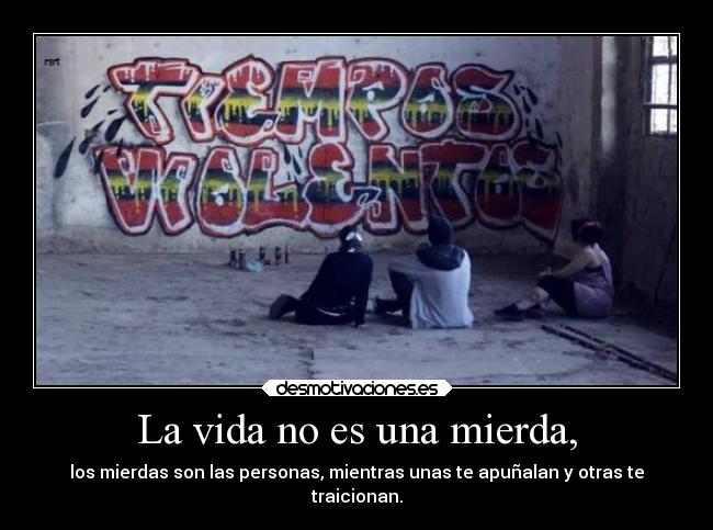 carteles vida desmotivaciones musica magnusmefisto tiemposviolentos tiempos violentos magnus mefisto rap desmotivaciones