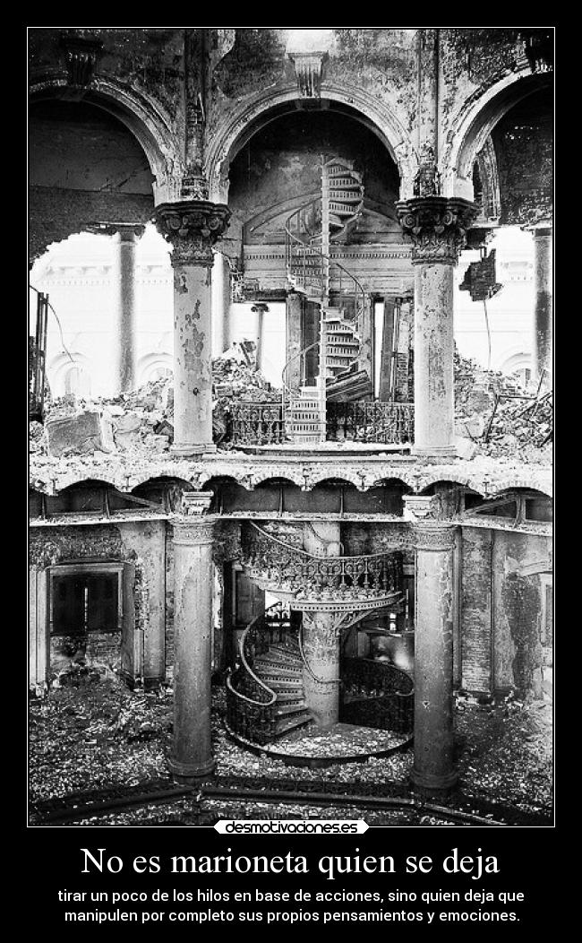 No es marioneta quien se deja -