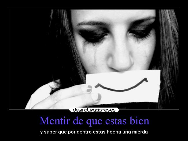 Mentir de que estas bien -
