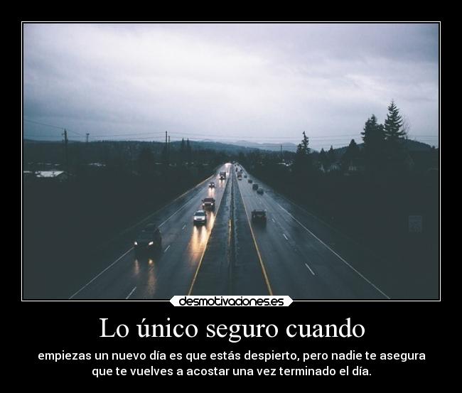Lo único seguro cuando - 