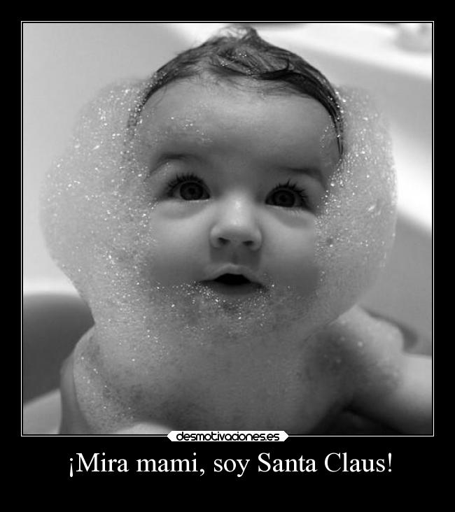 ¡Mira mami, soy Santa Claus! - 