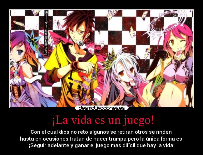 carteles vida vida obstaculos dios confianza ayuda anime game life sora shiro sthep jibril desmotivaciones