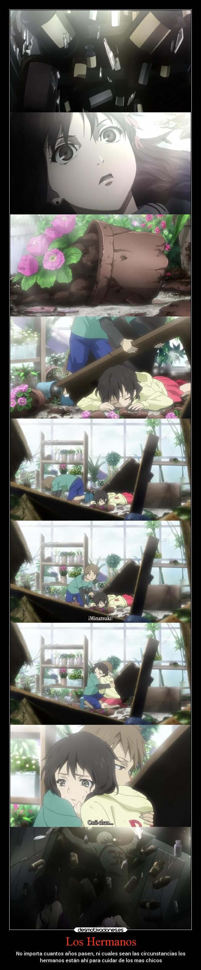 Los Hermanos - No importa cuantos años pasen, ni cuales sean las circunstancias los
hermanos están ahí para cuidar de los mas chicos