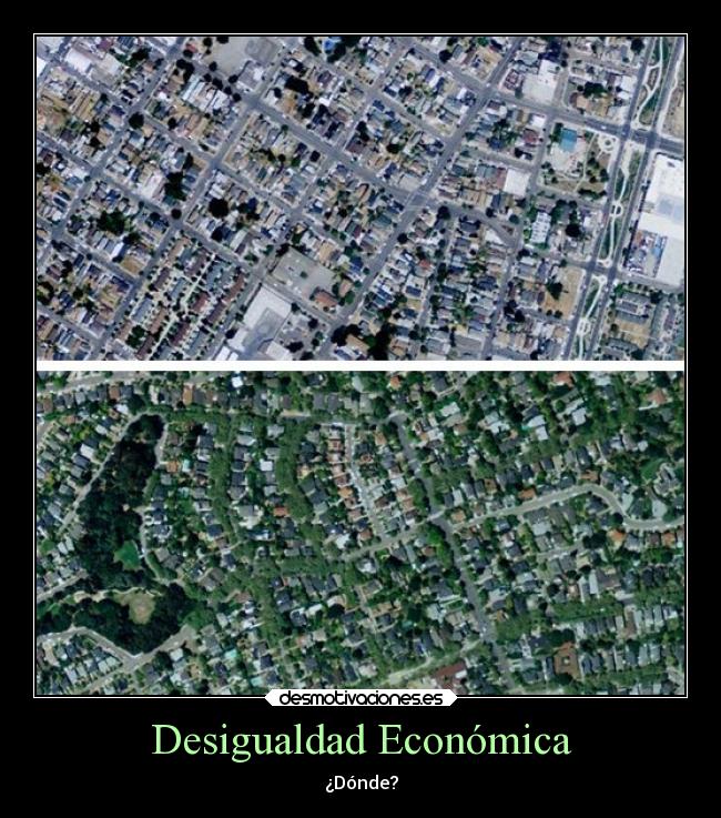 Desigualdad Económica - ¿Dónde?