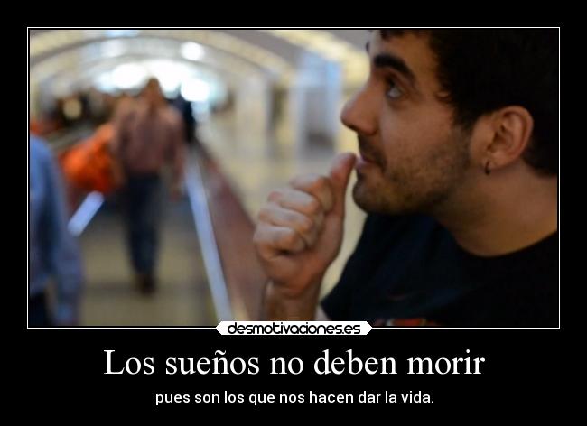Los sueños no deben morir -
