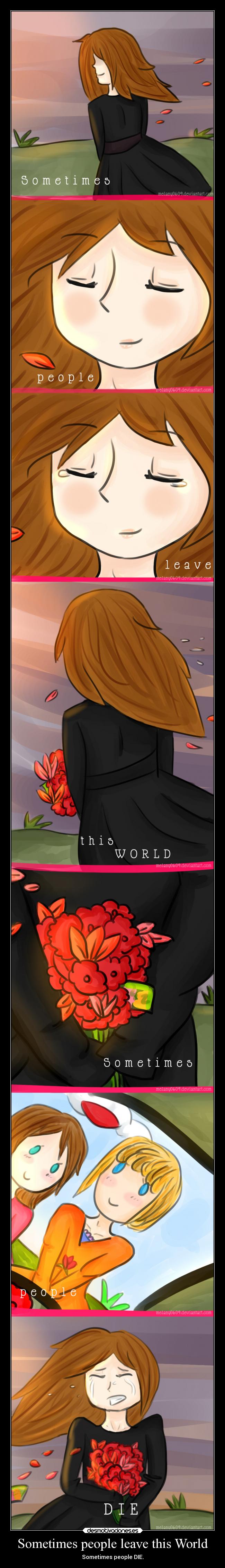 Sometimes people leave this World -