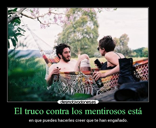 carteles vida truco mentirosos engano rilacs kellogstime desmotivaciones