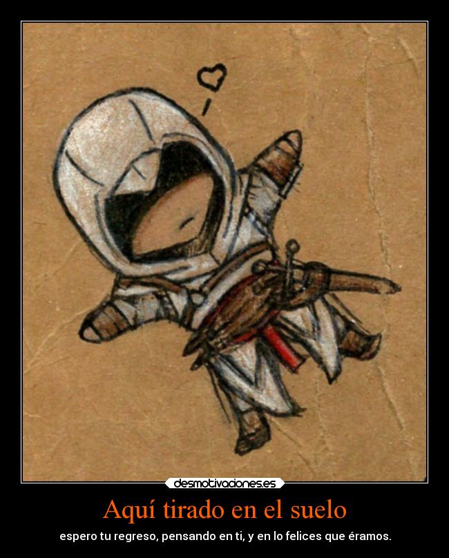 Aquí tirado en el suelo - 