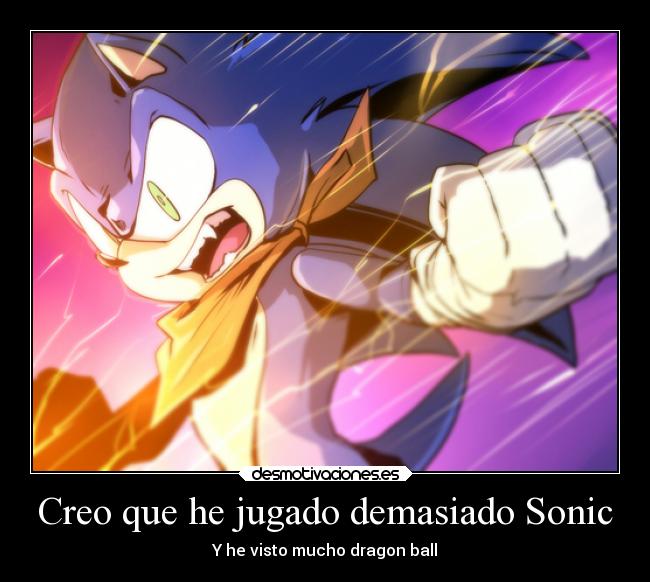 Creo que he jugado demasiado Sonic -