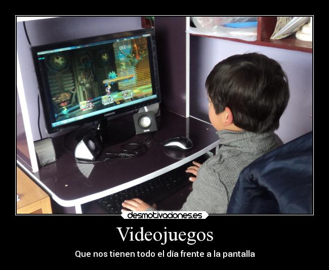 Videojuegos - Que nos tienen todo el día frente a la pantalla