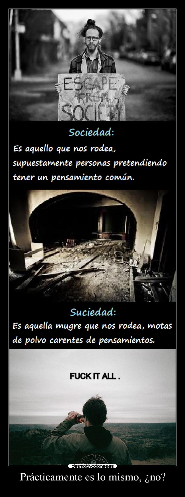 Prácticamente es lo mismo, ¿no? - 