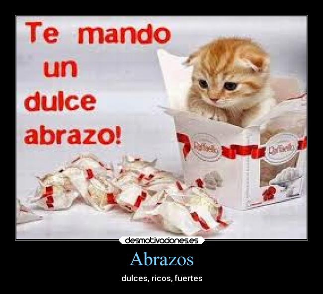 Abrazos - dulces, ricos, fuertes