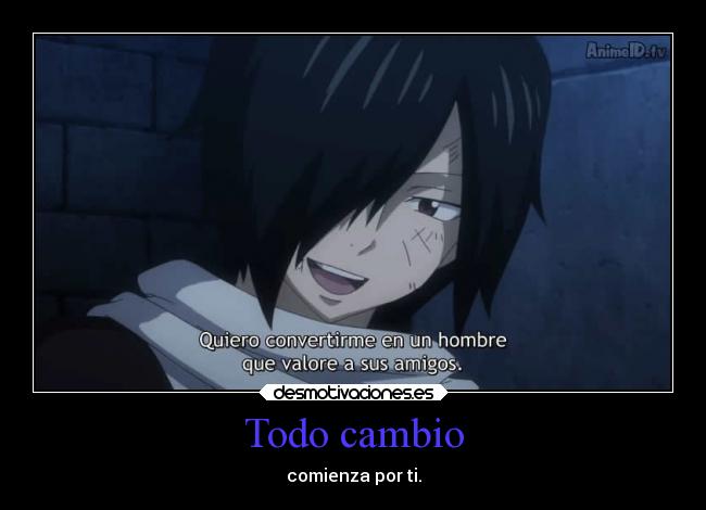 carteles alegria alma amistad amigos anime fairy tail rogue cheney cambio consejo desmotivaciones