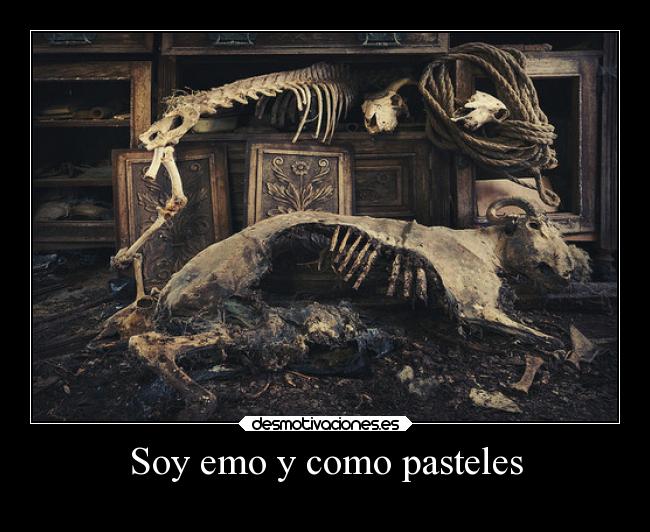 Soy emo y como pasteles - 