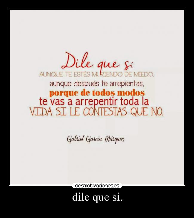 dile que si. - 