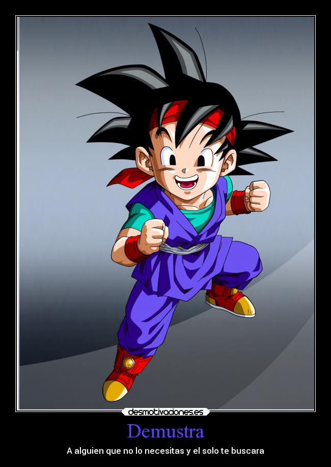 Demustra - A alguien que no lo necesitas y el solo te buscara