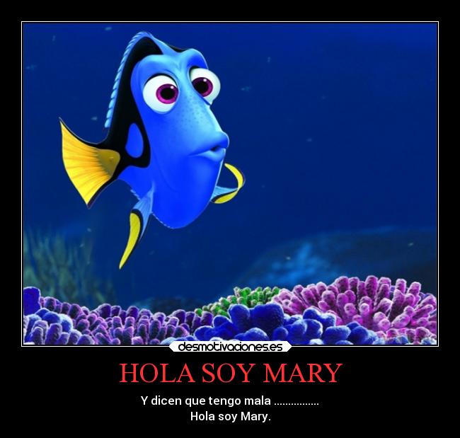 HOLA SOY MARY -