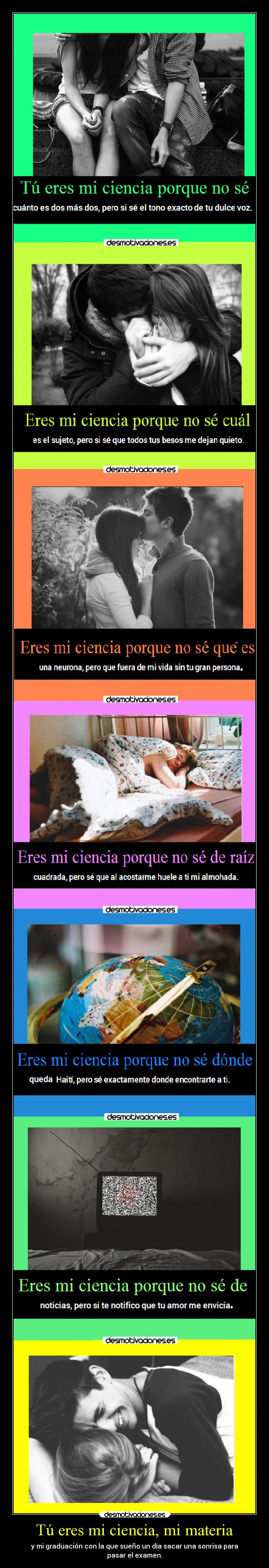 Tú eres mi ciencia, mi materia -