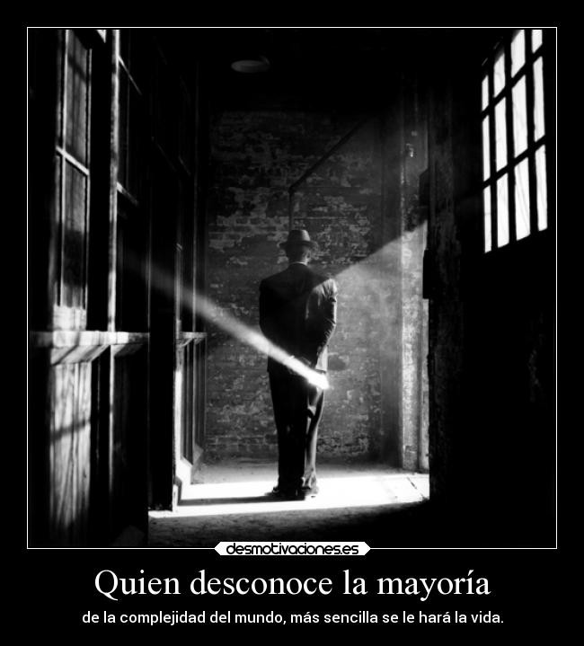 Quien desconoce la mayoría - 