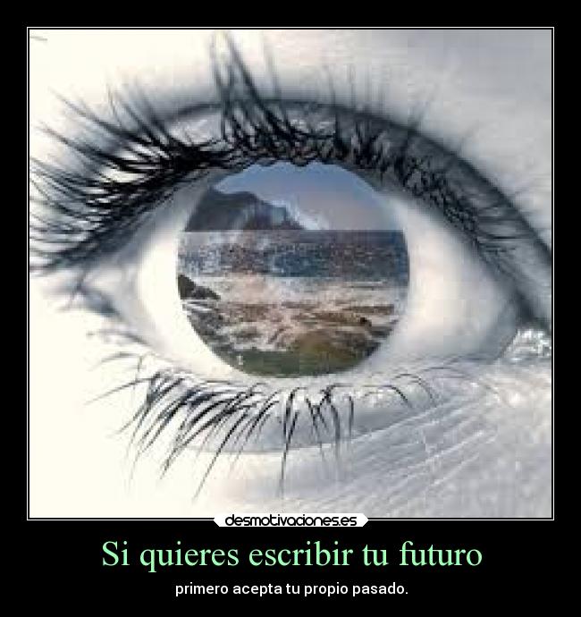 Si quieres escribir tu futuro -