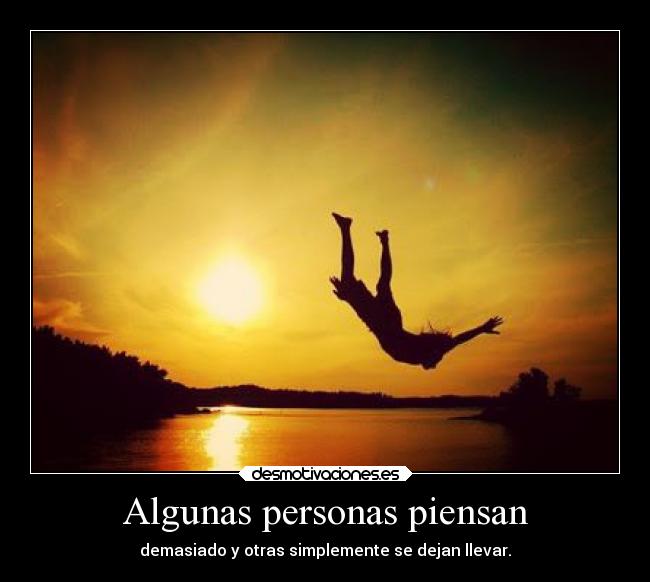 Algunas personas piensan -