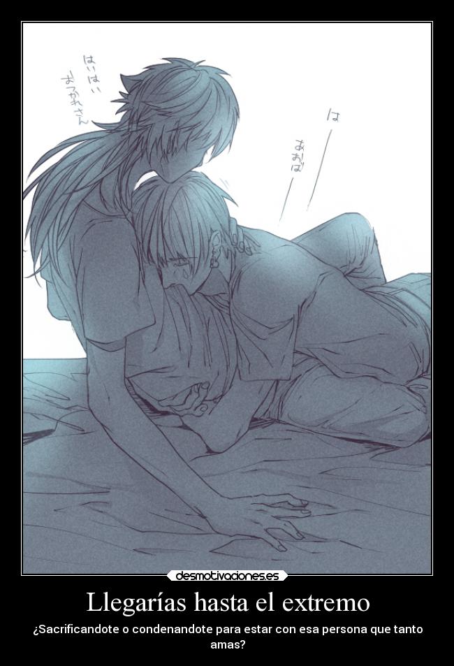 Llegarías hasta el extremo - 