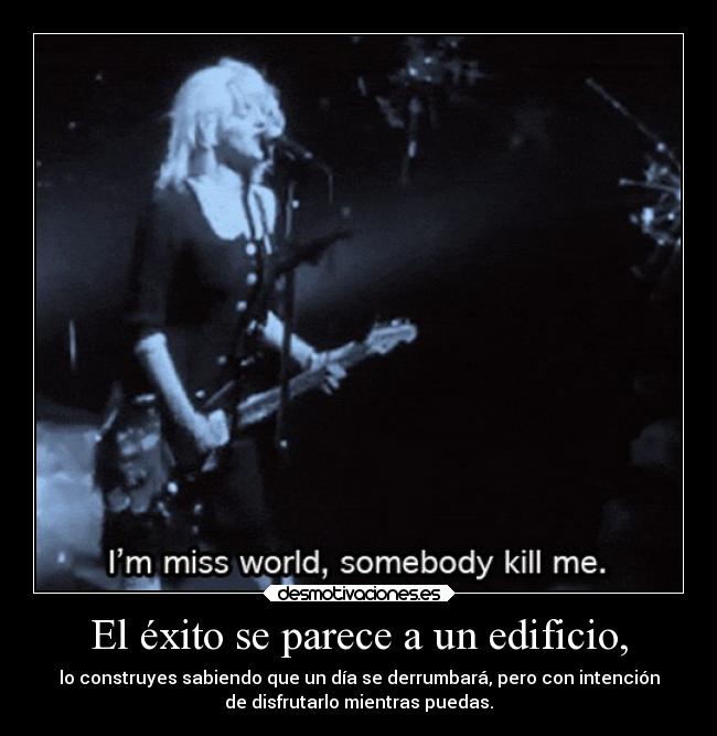 El éxito se parece a un edificio, -