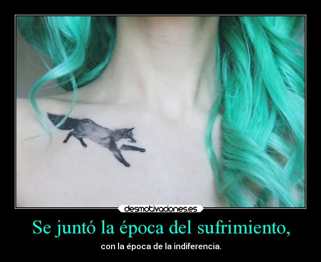 Se juntó la época del sufrimiento, - 