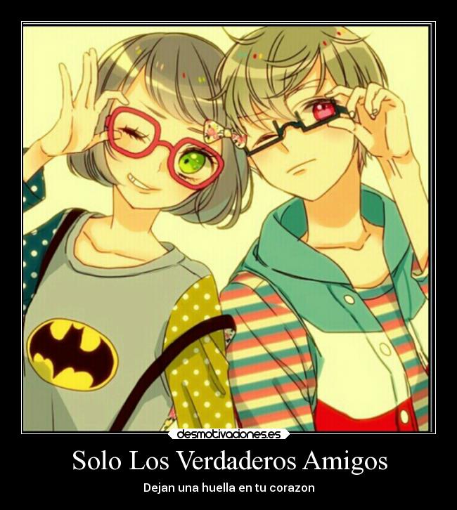 Solo Los Verdaderos Amigos - Dejan una huella en tu corazon