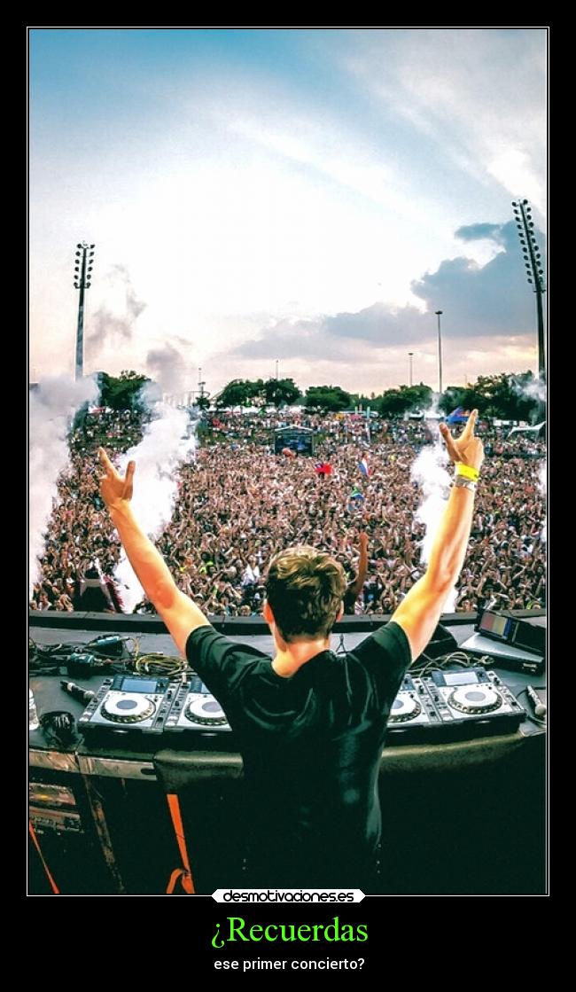 ¿Recuerdas - ese primer concierto?