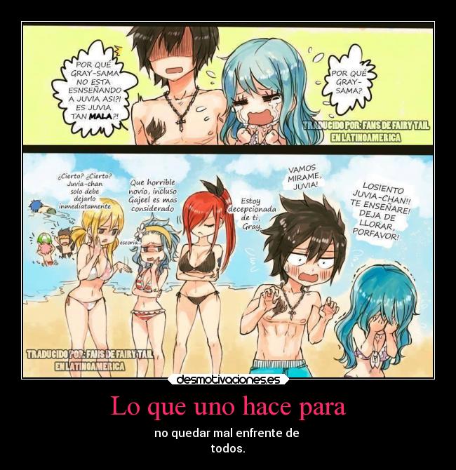 Lo que uno hace para - no quedar mal enfrente de
todos.