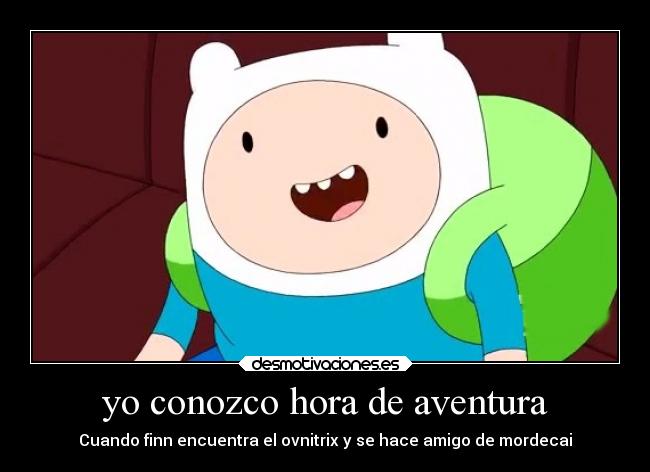 yo conozco hora de aventura - Cuando finn encuentra el ovnitrix y se hace amigo de mordecai