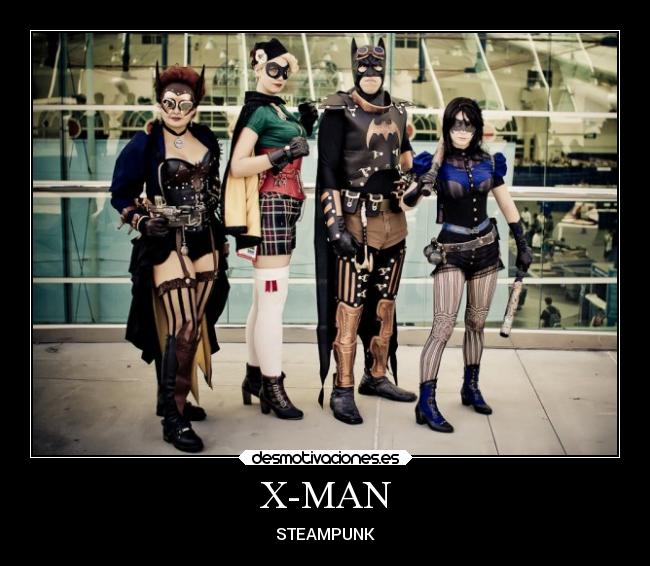 X-MAN - STEAMPUNK
