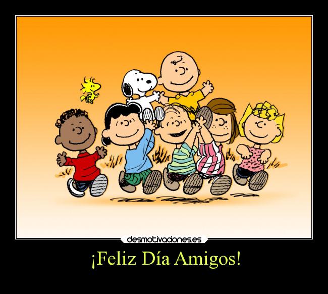 ¡Feliz Día Amigos! - 