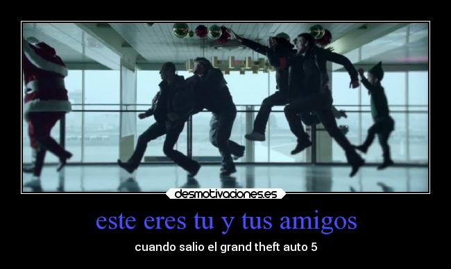 este eres tu y tus amigos - 