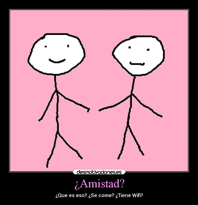 carteles amistad amistad amigos queeseso secome tienewifi wifi forever alone foreveralone desmotivaciones