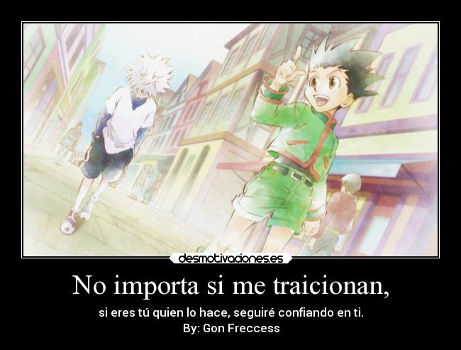 No importa si me traicionan, - 