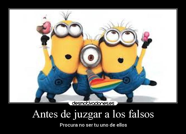 Antes de juzgar a los falsos - 