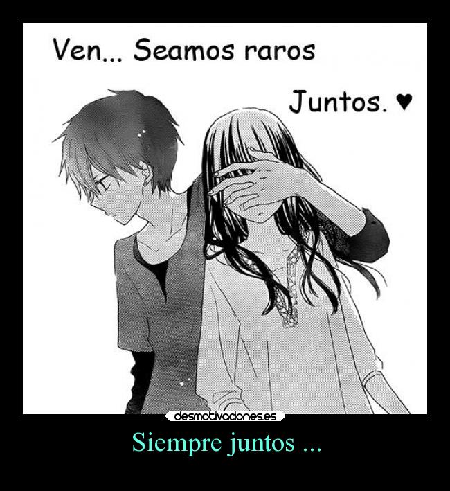 Siempre juntos ... - 