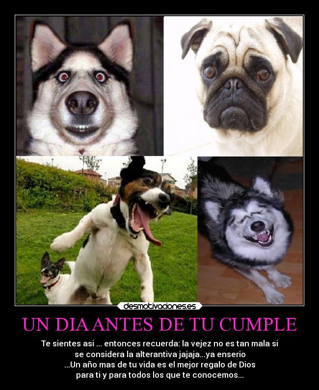 UN DIA ANTES DE TU CUMPLE -