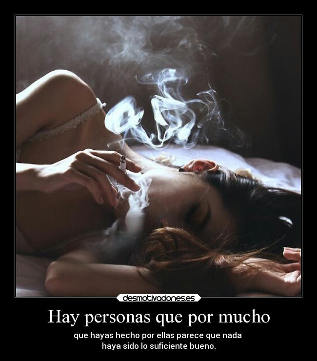 Hay personas que por mucho -