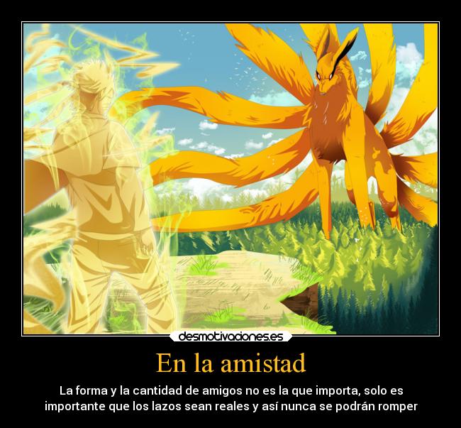 carteles amistad naruto animales amigos zorros nueve colas lealtad fidelidad desmotivaciones