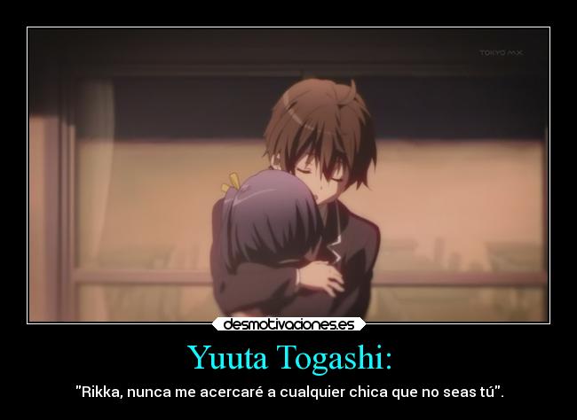 carteles amor anime chuunibyodemokoigashitai yuuta rikka desmotivaciones