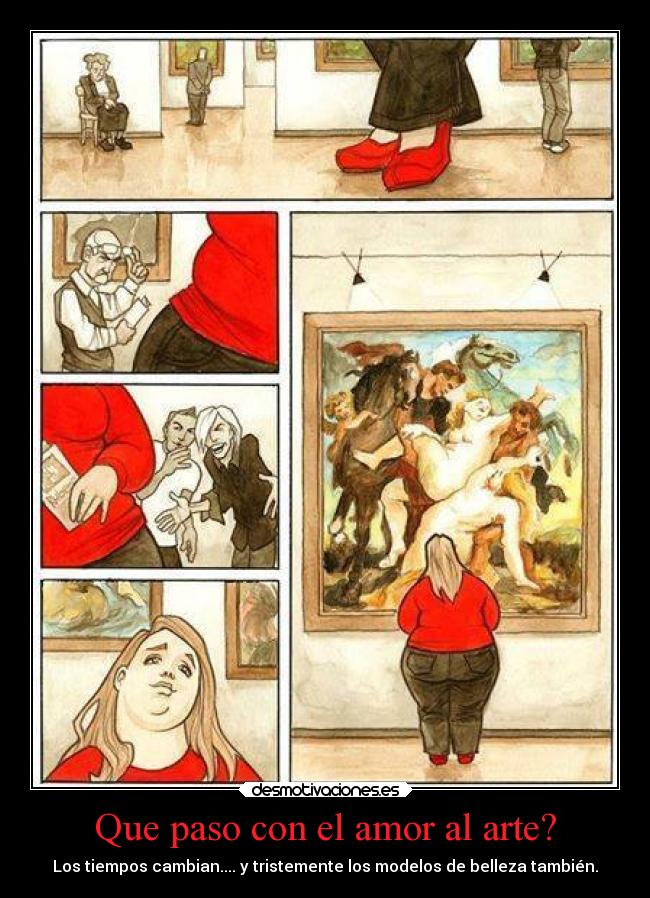 Que paso con el amor al arte? - Los tiempos cambian.... y tristemente los modelos de belleza también.