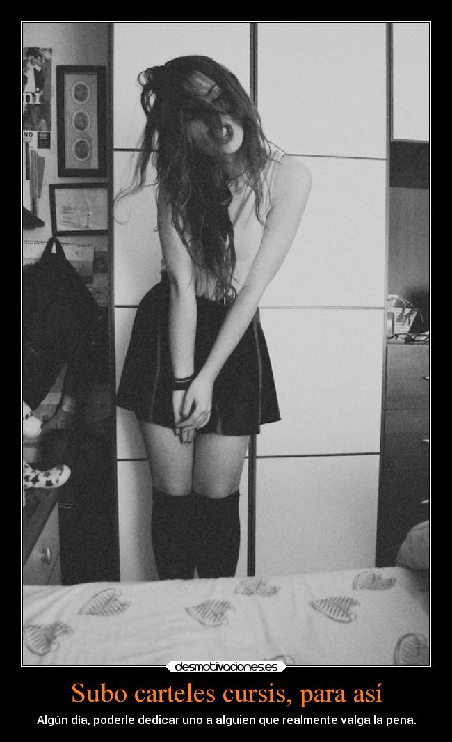 Subo carteles cursis, para así -