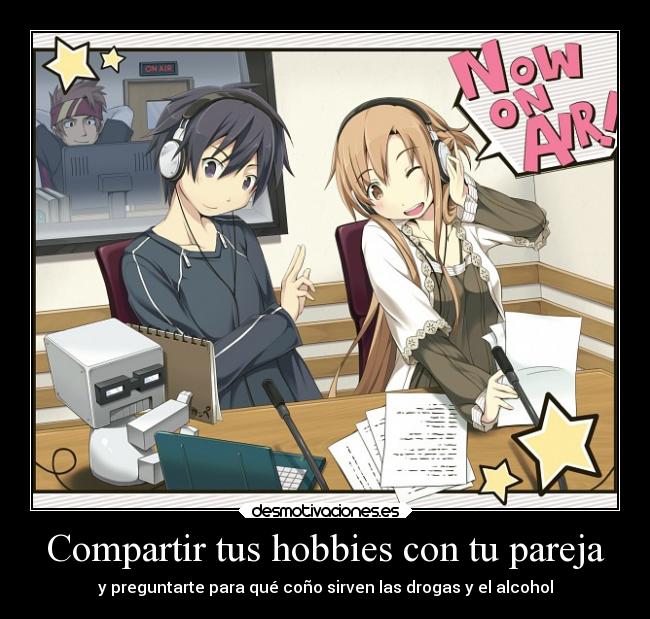 Compartir tus hobbies con tu pareja - y preguntarte para qué coño sirven las drogas y el alcohol